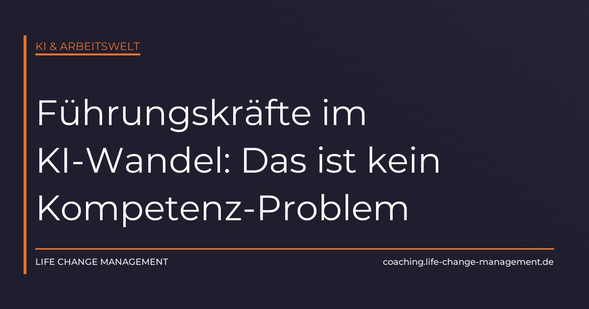 F&uuml;hrungskr&auml;fte im KI-Wandel: Das ist kein Kompetenz-Problem